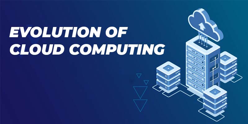 The Evolution of Cloud Computing